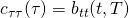 c_{\tau \tau}(\tau) = b_{tt}(t, T)