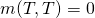m(T, T) = 0